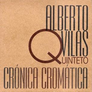 AlbertoVilasQuinteto Cronica Cromatica