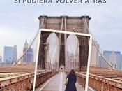 pudiera volver atrás