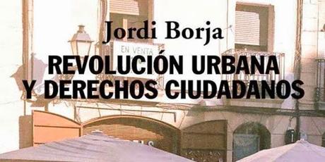 Revolución urbana y derechos ciudadanos: Hacia la recuperación de la ciudad.