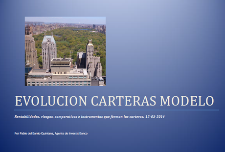 Evolución Carteras Modelo hasta el 12 Mayo 2014: Los bancos centrales reflejan optimismo al tiempo que Rusia acosa menos a Ucrania