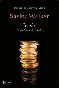 Jessie, la cortesana de Dundee, Saskia Walker