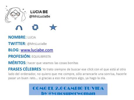 COMO EL 2.0 CAMBIO TU VIDA- LUCIA BE