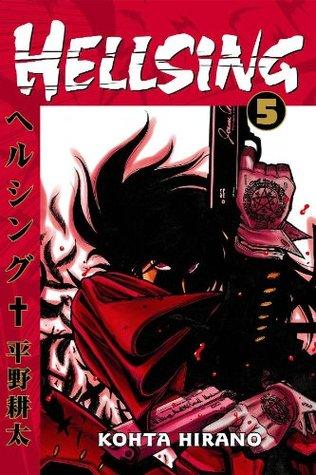 Hellsing, Vol. 05 (Hellsing, #5)