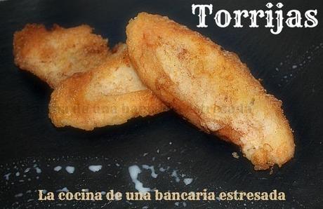 TORRIJAS, LO SIENTO PERO NO PODÍAN FALTAR EN MI BLOG TORRIJAS, LO SIENTO PERO NO PODÍAN FALTAR EN MI BLOG