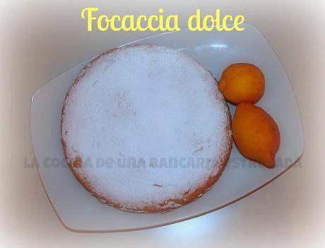 FOCACCIA DOLCE, RETO DULCE COCINA REGIONAL ITALIANA