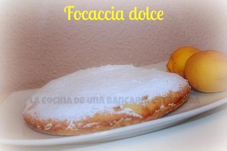 FOCACCIA DOLCE, RETO DULCE COCINA REGIONAL ITALIANA