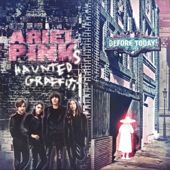 Ariel Pink's haunted graffiti - Before today (2010)