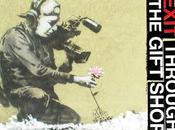"Exit Through Gift Shop" Banksy.