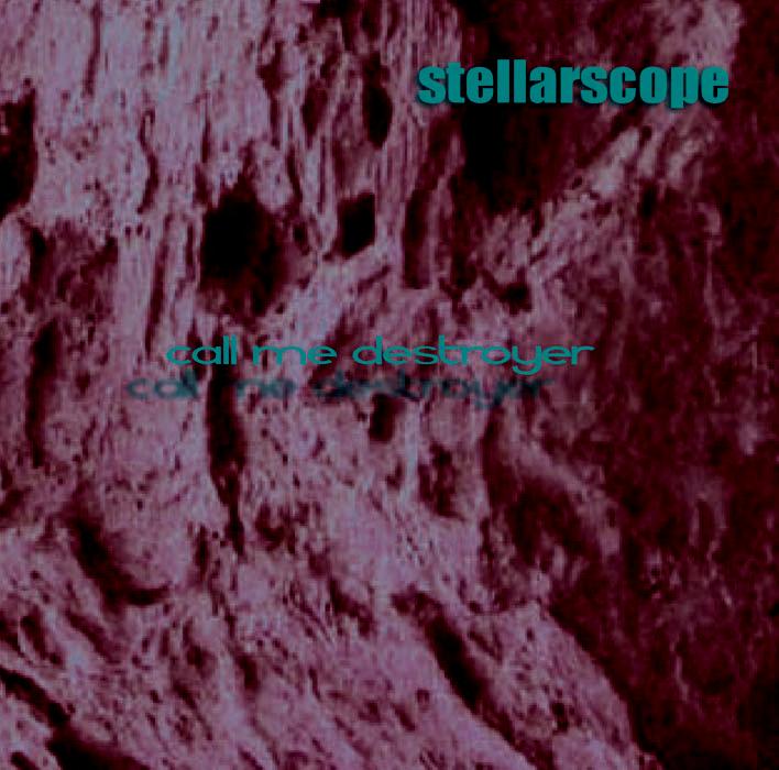 “Call me destroyer” el nuevo EP de Stellarscope