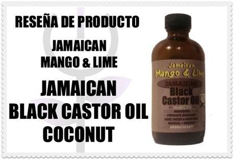 Reseña del jamaican black castor oil coconut de Jamaican Mango & Lime