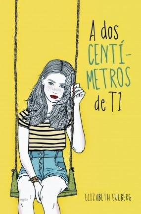 A dos centímetros de ti, lo nuevo de Elizabeth Eulberg