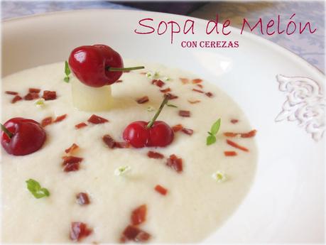 Sopa de Melón con Cerezas.