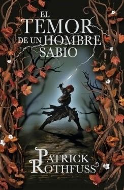 El temor de un hombre sabio (Patrick Rothfuss)