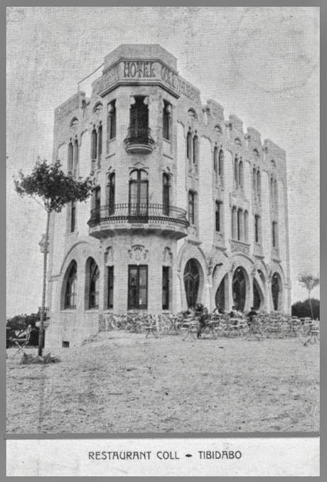 HOTEL COLL, TIBIDABO, 1901, BARCELONA...17-05-2014...!!!