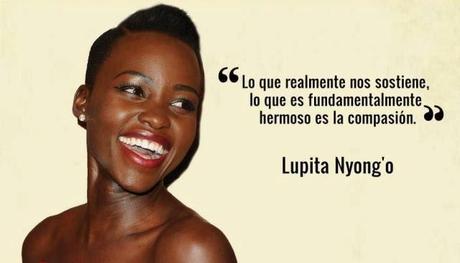belleza - Lupita Nyong'o - frase celebre 