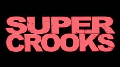 Super Crooks: El Atraco [Cómic]