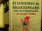 Londres Shakespeare cinco groats día', Richard Tames. Curiosidades historia