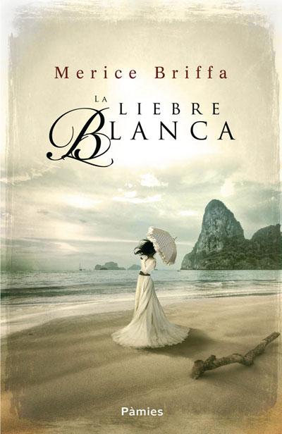 La liebre blanca de Merice Briffa editorial Pàmies. reseña blog SOLOYO