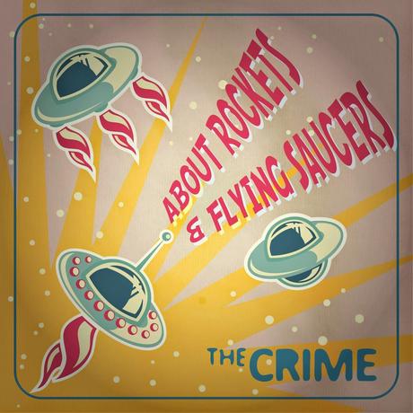 [Disco] The Crime - About Rockers And Flying Saucers (2014)