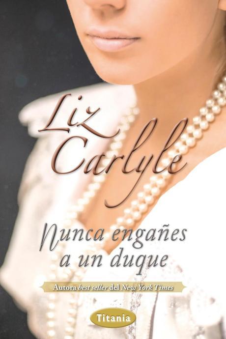 Reseña - Nunca engañes a un duque, Liz Carlyle