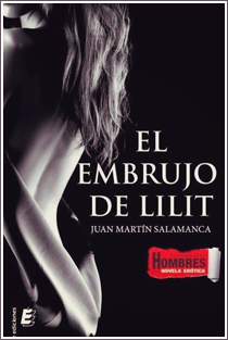 ~♥ Reseña #41 = El embrujo de Lilit ~ Juan Martín Salamanca