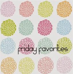 Friday favorites