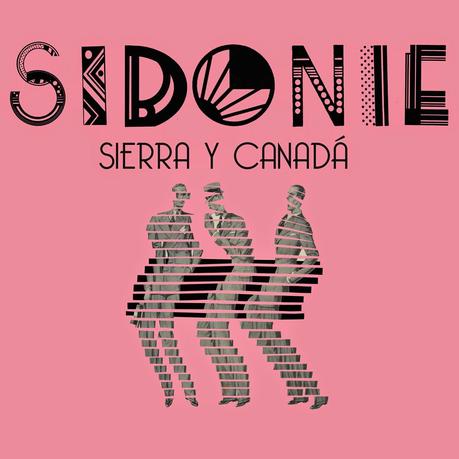 [Disco] Sidonie - Sierra y Canadá (2014)