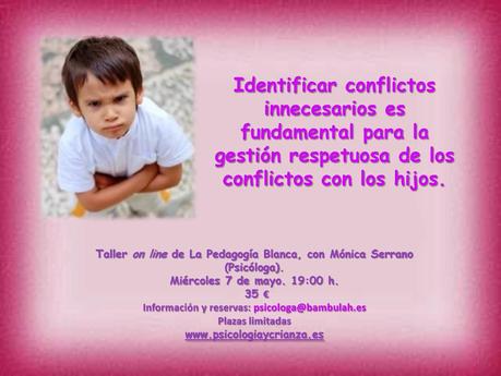 Taller online: Técnicas de resolución de conflictos con los hijos: aprende a fomentar el desarrollo de su asertividad y su autoestima resolviendo respetuosamente los conflictos cotidianos