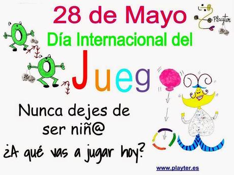 28 de Mayo. Día Internacional del Juego.