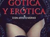 Reseña Gótica erótica Dioni Arroyo Merino