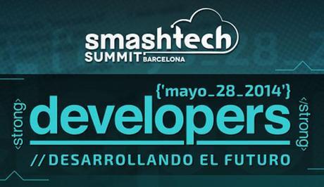 Smash Tech Summit Barcelona DEVELOPERS Smash Tech Summit Barcelona DEVELOPERS