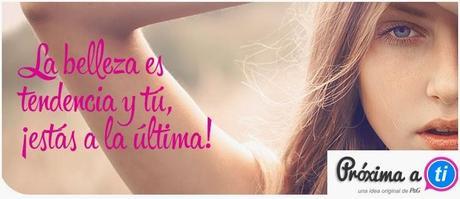 Próxima a ti · belleza online Próxima a ti · belleza online