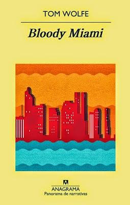 BLOODY MIAMI, TOM WOLFE