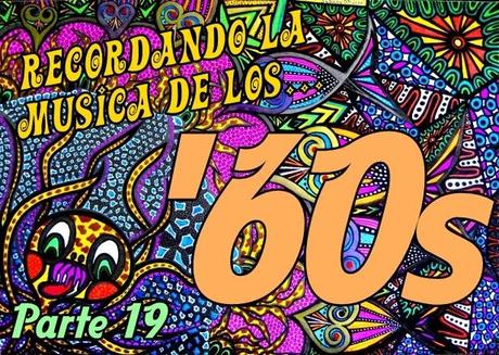 Recordando la Música de los '60s (Parte 19)