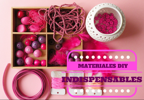 7 materiales indispensables para tus DIY de moda este post te he preparado un recopilatorio de materiales indispensables y básicos que yo utilizo y no puede faltar en una casa diyera.