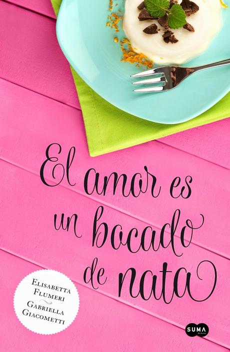 RESEÑA, EL AMOR ES UN BOCADO DE NATA