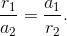 [;\frac{r_1}{a_2}=\frac{a_1}{r_2}.;]