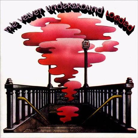 El Clásico Ecos de la semana: Loaded (The Velvet Underground) 1970