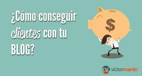 Como conseguir clientes con tu blog