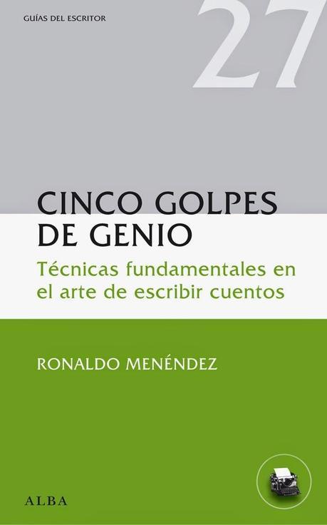“Cinco Golpes de Genio” de Ronaldo Menéndez