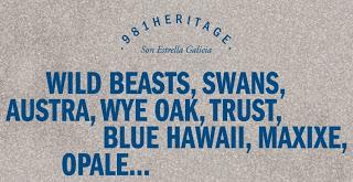 981 Heritage SON Estrella Galicia: Wild Beasts, Swans, Austra, Wye Oak, Trust...