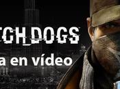 Guía vídeo Watch Dogs