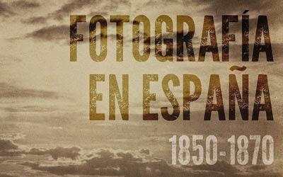 Exposición en la BNE: Fotografía en España. 1850-1870