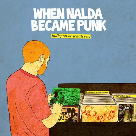 When Nalda Became Punk: Indiepop or Whatever!
