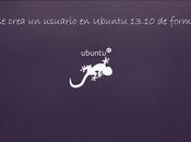 Cómo crea usuario Ubuntu 13.10 forma gráfica