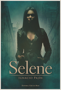 ~♥ Reseña #45 = Selene ~ Ignacio Pajín