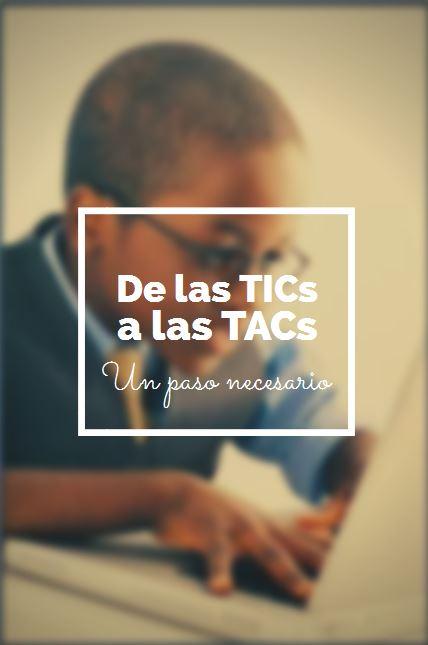 TICs y TACs - Un paso necesario