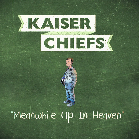 Kaiser Chiefs - Meanwhile up in heaven (2014)
