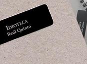 "Idioteca", Raúl Quinto