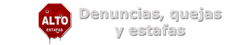 MANTENTE AL DÍA DE LAS ESTAFAS MÁS HABITUALES EN EL MUNDO DE HABLA HISPANA. COMENTA Y AYUDA A PREVENIR LAS MALAS ACCIONES DE EMPRESAS Y PARTICULARES